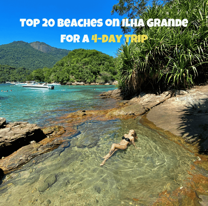 Complete Guide: 20 Best Beaches of Ilha Grande for a 4-Day Trip