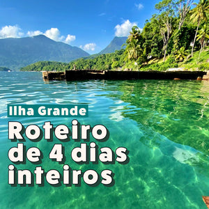 Roteiro completo para aproveitar a Ilha Grande em 4 dias